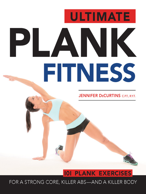 Title details for Ultimate Plank Fitness by Jennifer DeCurtins - Available